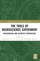 Book cover of: Tools of Neuroscience Experiment. By: John Bickle