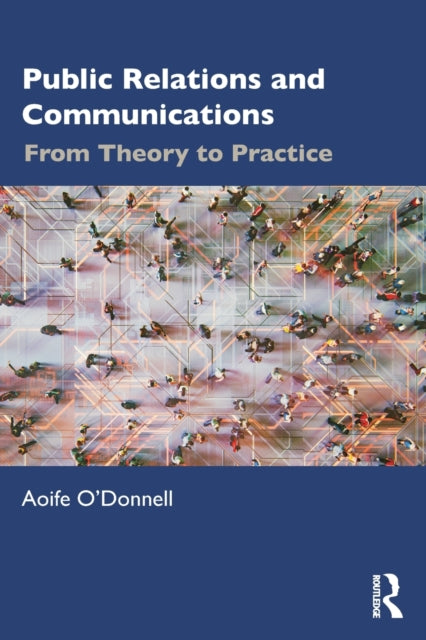 Book cover of: Public Relations and Communications. By: Aoife ODonnell