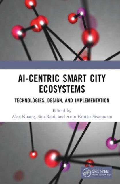 Book cover of: AI-Centric Smart City Ecosystems. By: Alex Khang