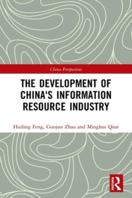 Book cover of: Development of China's Information Resource Industry. By: Huiling Feng