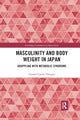 Book cover of: Masculinity and Body Weight in Japan. By: Genaro Castro-Vázquez