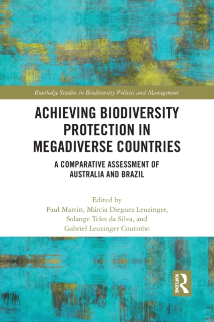 Book cover of: Achieving Biodiversity Protection in Megadiverse Countries. By: Paul Martin
