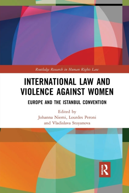 Book cover of: International Law and Violence Against Women. By: Johanna Niemi-Kiesiläinen