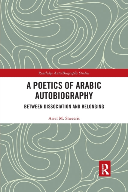 A Poetics of Arabic Autobiography