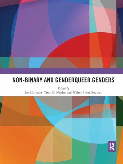 Book cover of: Non-binary and Genderqueer Genders. By: Joz Motmans