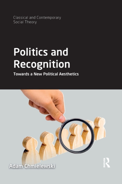 Book cover of: Politics and Recognition. By: Adam Chmielewski