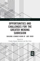 Book cover of: Opportunities and Challenges for the Greater Mekong Subregion. By: Charles Samuel Johnston