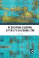 Book cover of: Negotiating Cultural Diversity in Afghanistan. By: Omar Sadr