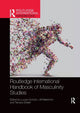 Book cover of: Routledge International Handbook of Masculinity Studies. By: Lucas Gottzén