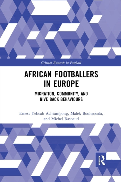Book cover of: African Footballers in Europe. By: Ernest Yeboah Acheampong