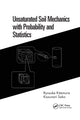 Book cover of: Unsaturated Soil Mechanics with Probability and Statistics. By: Ryosuke Kitamura