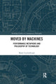 Book cover of: Moved by Machines. By: Mark Coeckelbergh