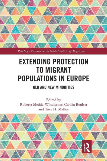 Book cover of: Extending Protection to Migrant Populations in Europe. By: Roberta Medda-Windischer