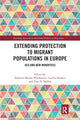Book cover of: Extending Protection to Migrant Populations in Europe. By: Roberta Medda-Windischer