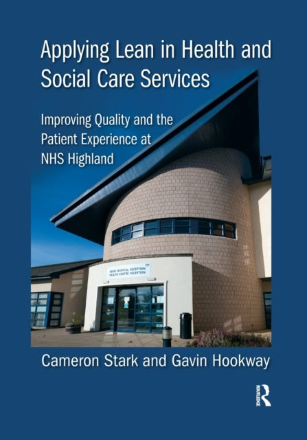 Book cover of: Applying Lean in Health and Social Care Services. By: Cameron Stark