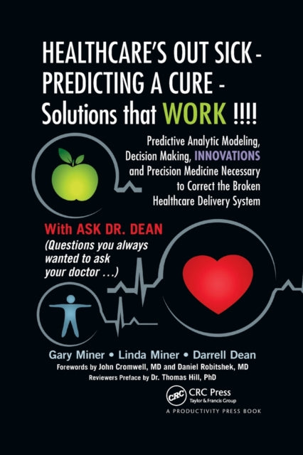 Book cover of: HEALTHCARE's OUT SICK - PREDICTING A CURE - Solutions that WORK !!!!. By: Gary Miner