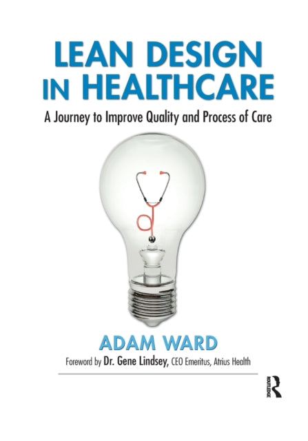 Book cover of: Lean Design in Healthcare. By: Adam Ward
