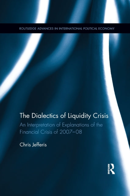 Book cover of: Dialectics of Liquidity Crisis. By: Chris Jefferis