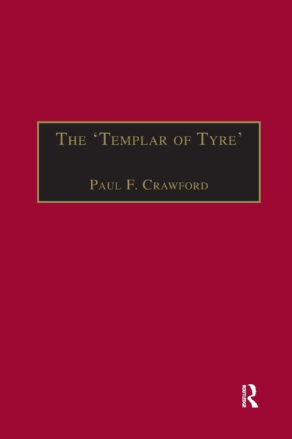 Book cover of: 'Templar of Tyre'. By: Paul Crawford