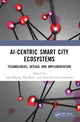 Book cover of: AI-Centric Smart City Ecosystems. By: Alex Khang