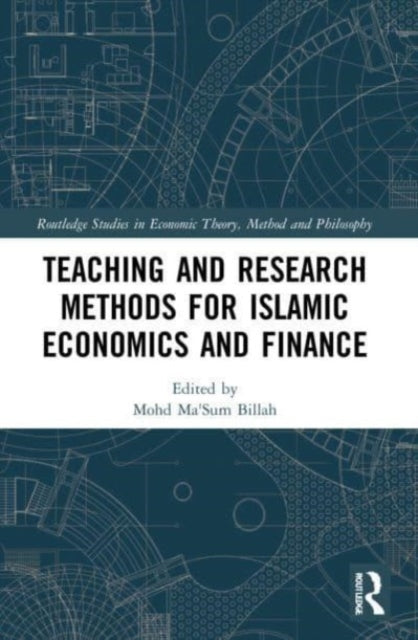 Book cover of: Teaching and Research Methods for Islamic Economics and Finance. By: Mohd. Masum Billah
