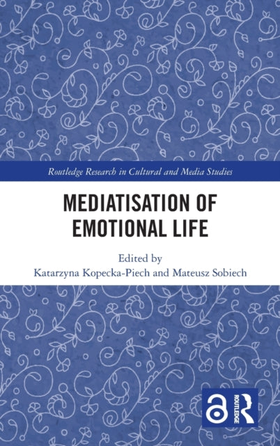 Mediatisation of Emotional Life