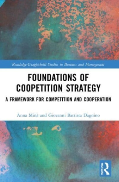 Book cover of: Foundations of Coopetition Strategy. By: Anna Minà