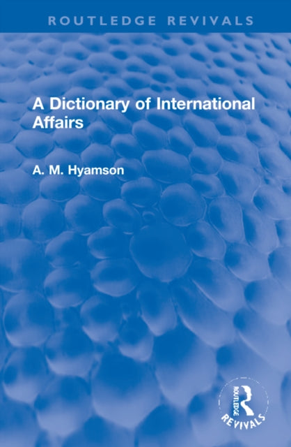 Book cover of: Dictionary of International Affairs. By: Albert M. Hyamson