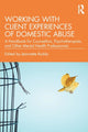 Book cover of: Working with Client Experiences of Domestic Abuse. By: Jeannette Roddy
