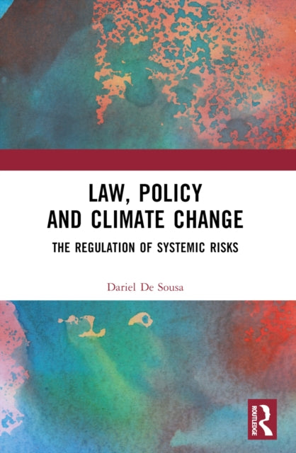 Book cover of: Law, Policy and Climate Change. By: Dariel De Sousa
