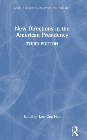 New Directions in the American Presidency