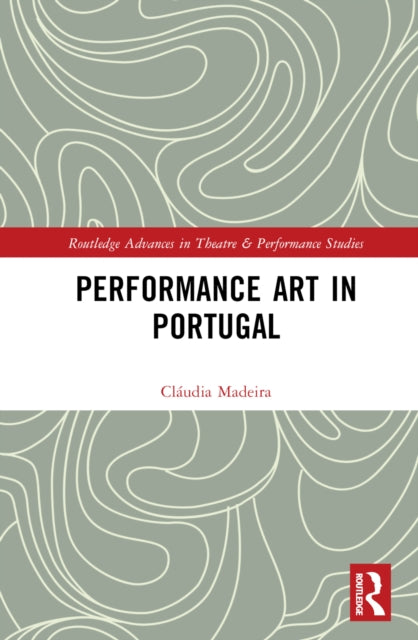 Book cover of: Performance Art in Portugal. By: Cláudia Madeira