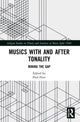 Book cover of: Musics with and after Tonality. By: Paul Fleet