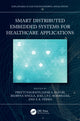 Book cover of: Smart Distributed Embedded Systems for Healthcare Applications. By: Preeti Nagrath
