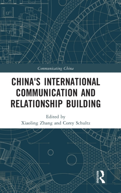 Book cover of: China's International Communication and Relationship Building