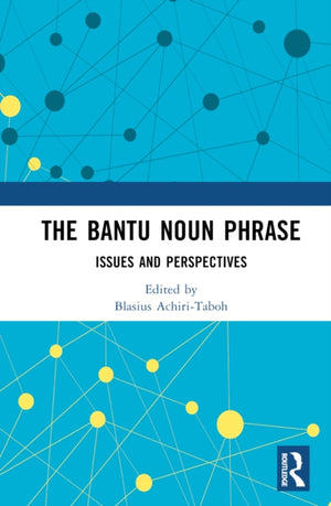 The Bantu Noun Phrase