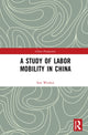 Book cover of: Study of Labor Mobility in China. By: Sun Wenkai