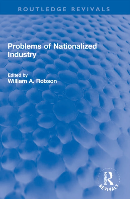 Book cover of: Problems of Nationalized Industry. By: William Robson