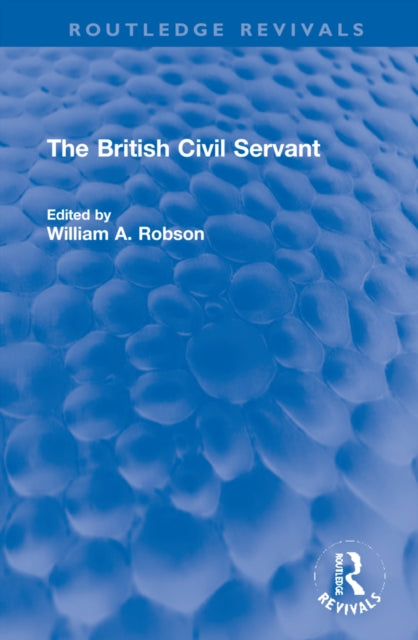 Book cover of: British Civil Servant. By: William A. Robson