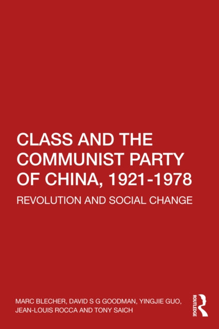 Book cover of: Class and the Communist Party of China, 1921-1978