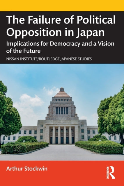 Book cover of: Failure of Political Opposition in Japan. By: J. A. A. Stockwin