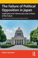 Book cover of: Failure of Political Opposition in Japan. By: J. A. A. Stockwin