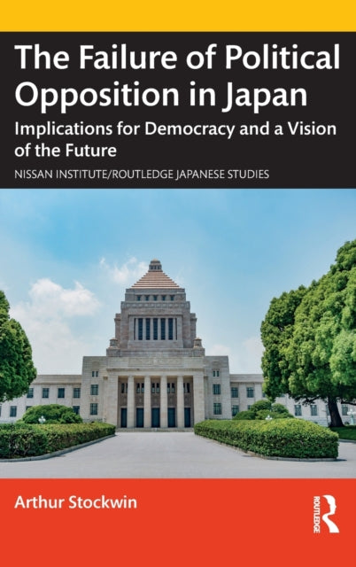 Book cover of: Failure of Political Opposition in Japan. By: J. A. A. Stockwin