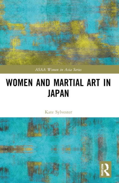 Book cover of: Women and Martial Art in Japan. By: Kate Sylvester