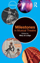 Book cover of: Milestones in Musical Theatre. By: Mary Jo Lodge
