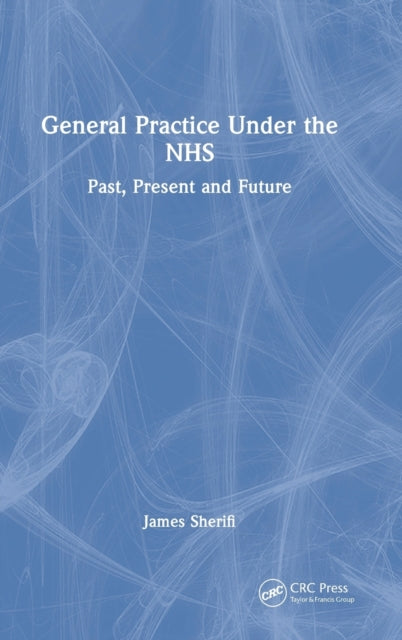 Book cover of: General Practice Under the NHS. By: James Sherifi