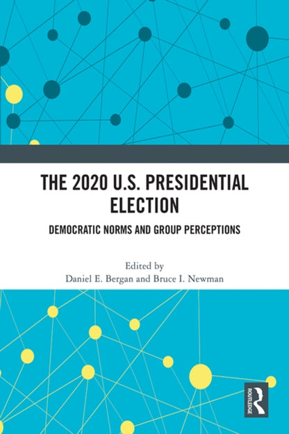 Book cover of: 2020 U.S. Presidential Election. By: Daniel E. Bergan