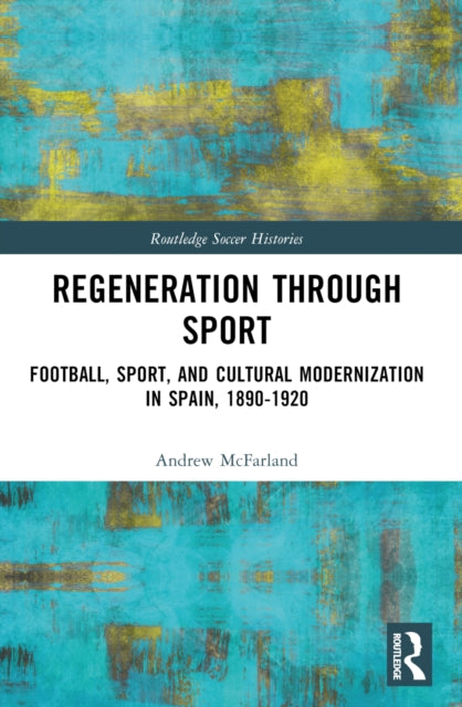 Book cover of: Regeneration through Sport. By: Andrew McFarland