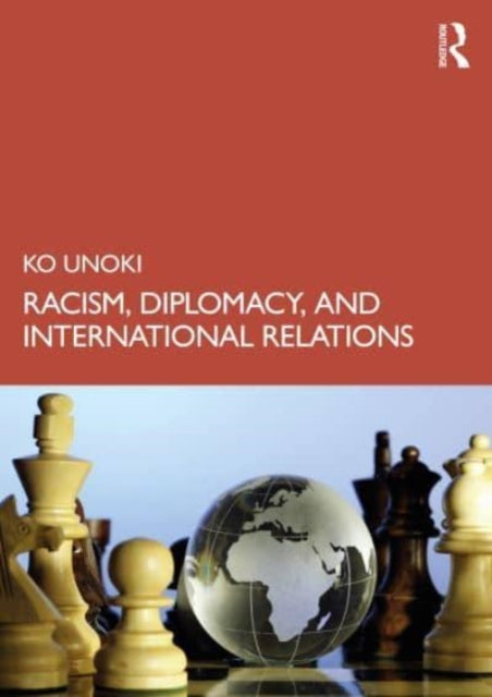 Book cover of: Racism, Diplomacy, and International Relations
