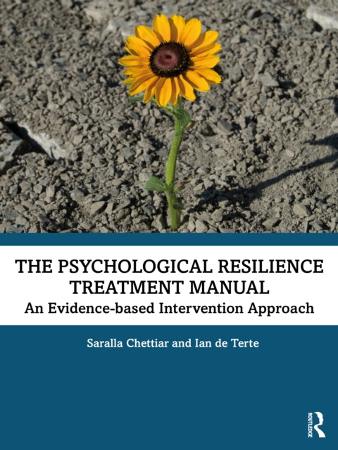 Book cover of: Psychological Resilience Treatment Manual. By: Saralla Chettiar